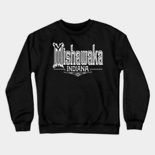 Vintage Mishawaka, IN Crewneck Sweatshirt